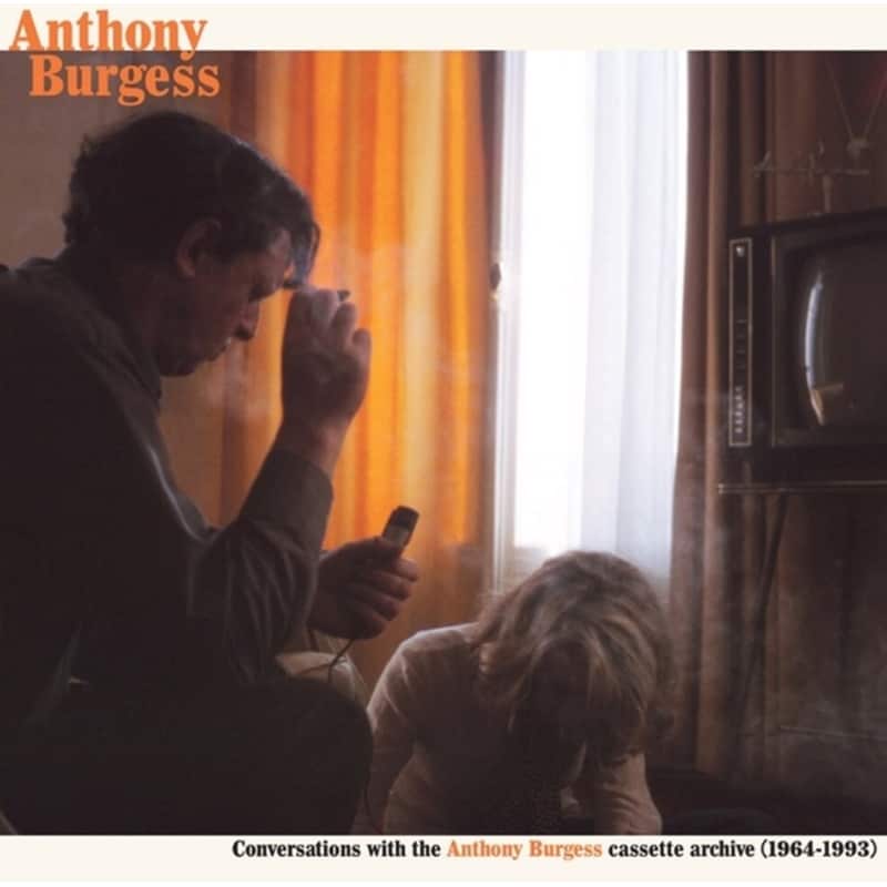 Conversations With The Anthony Burgess...