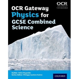 OCR Gateway Physics for GCSE Combined Science Student Book