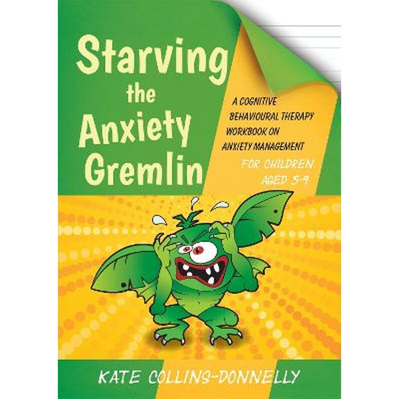 Starving the Anxiety Gremlin for Children Aged 5-9
