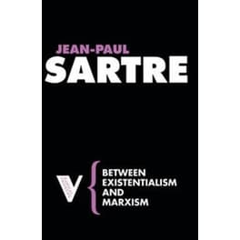 Between Existentialism and Marxism