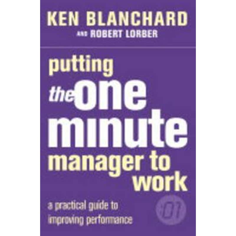 The Putting the One Minute Manager to Work