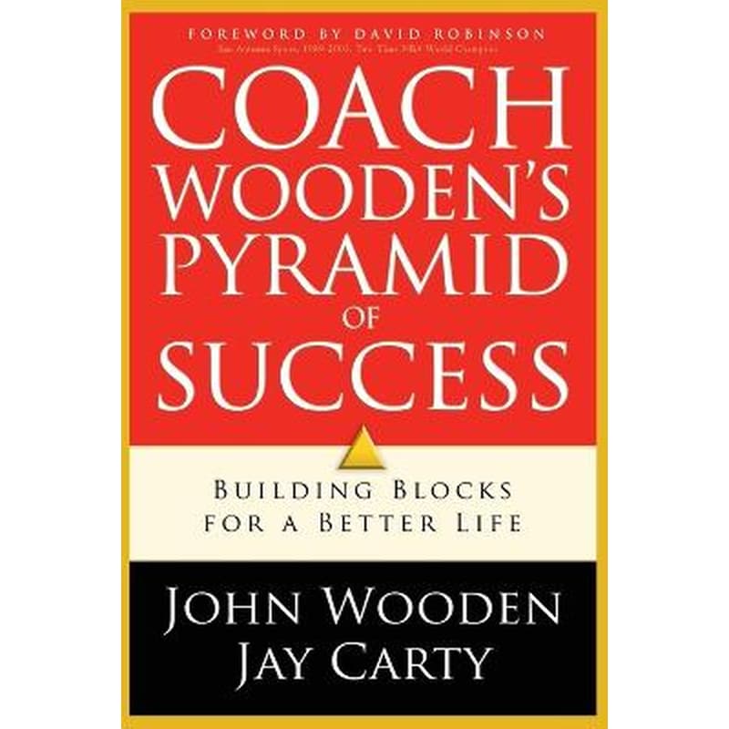 Coach Wooden`s Pyramid of Success