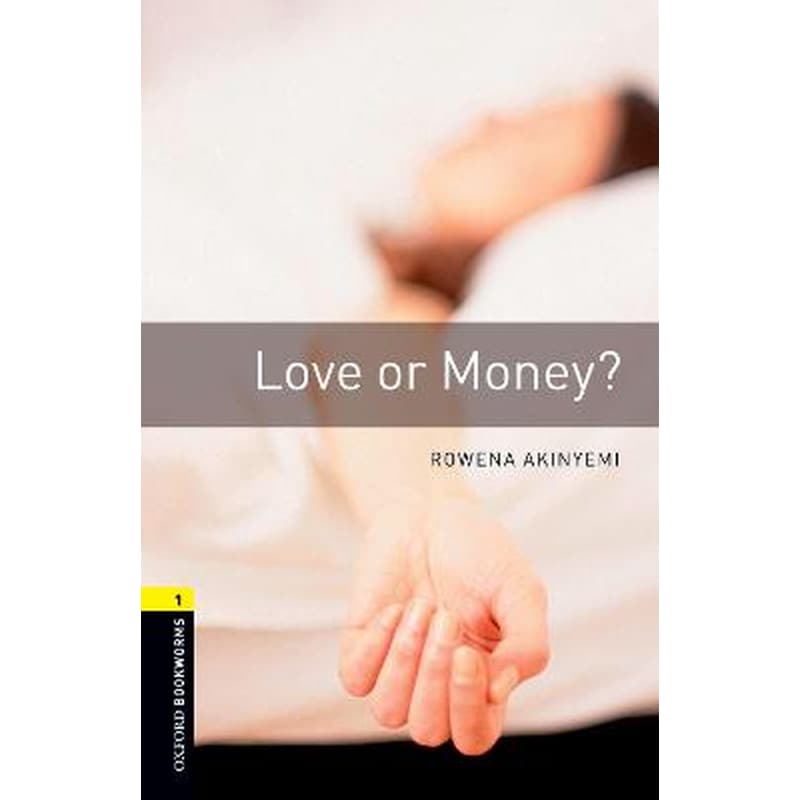 Oxford Bookworms Library: Level 1:: Love or Money?