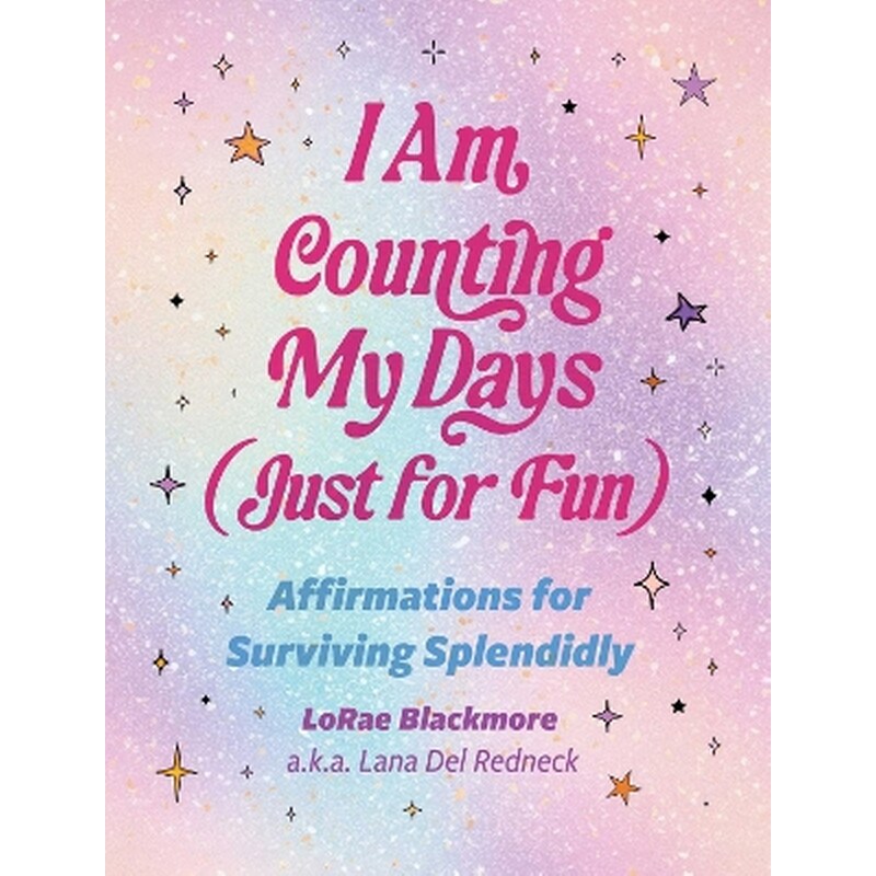 I Am Counting My Days (Just for Fun)
