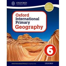Oxford International Primary Geography 6 - Student Book