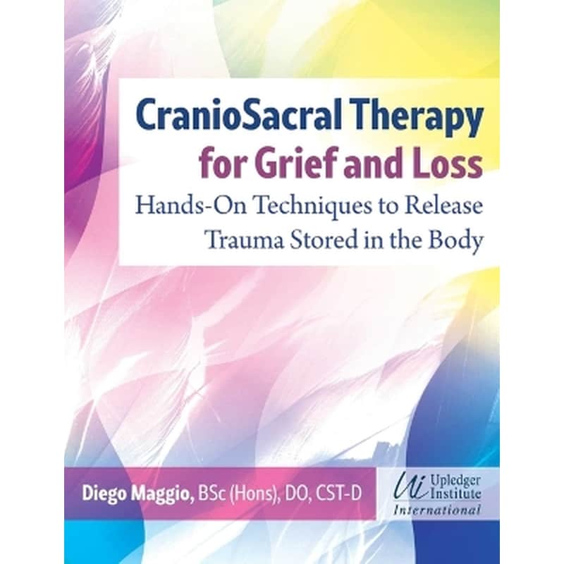 CranioSacral Therapy for Grief and Loss