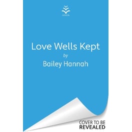Love Wells Kept