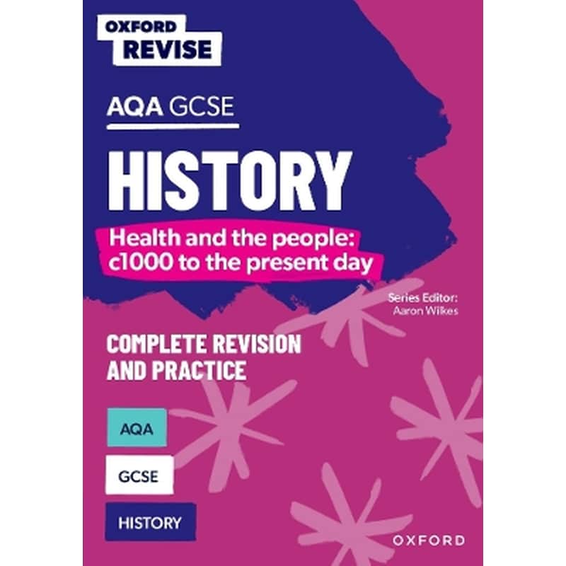 Oxford Revise: AQA GCSE History: Britain: Health and the people: c1000 to the present day