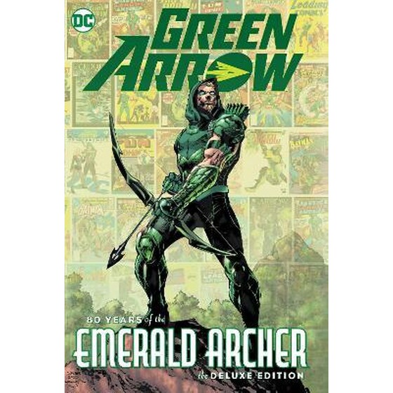 Green Arrow: 80 Years of the Emerald Archer The Deluxe Edition image 0