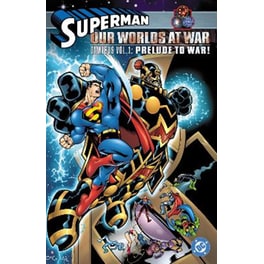 Superman: Our Worlds at War Omnibus Volume 1: Prelude to War!