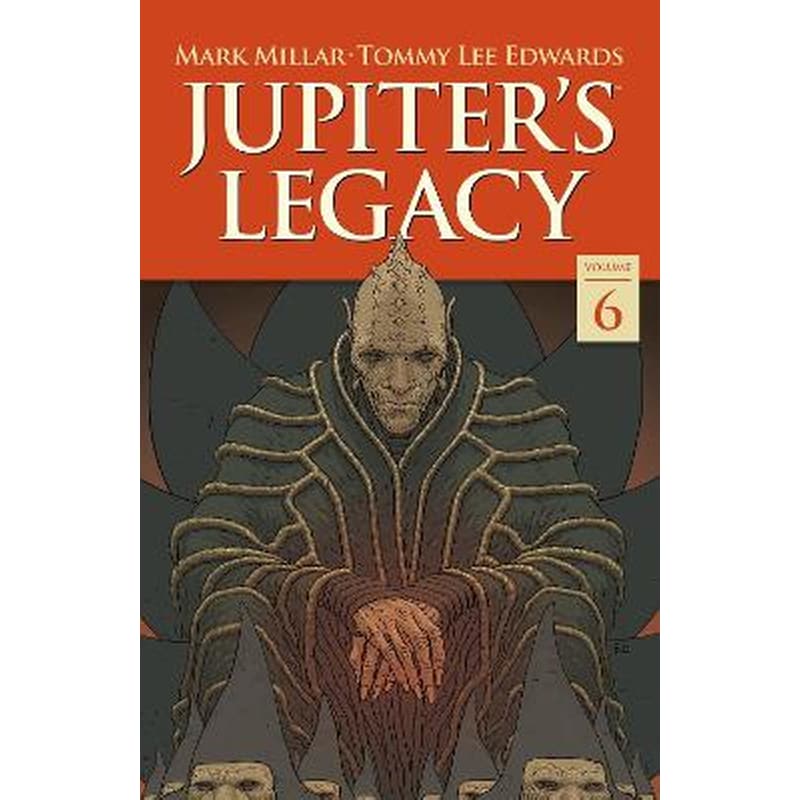 Jupiters Legacy, Vol. 6: Finale