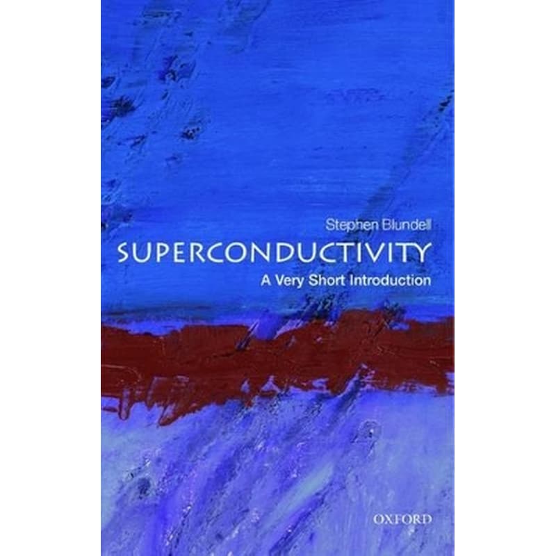 Superconductivity: A Very Short Introduction