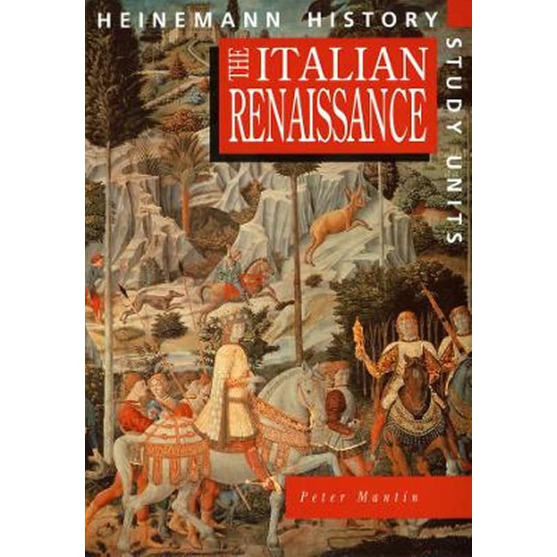 Heinemann History Study Units: Student Book. The Italian Renaissance