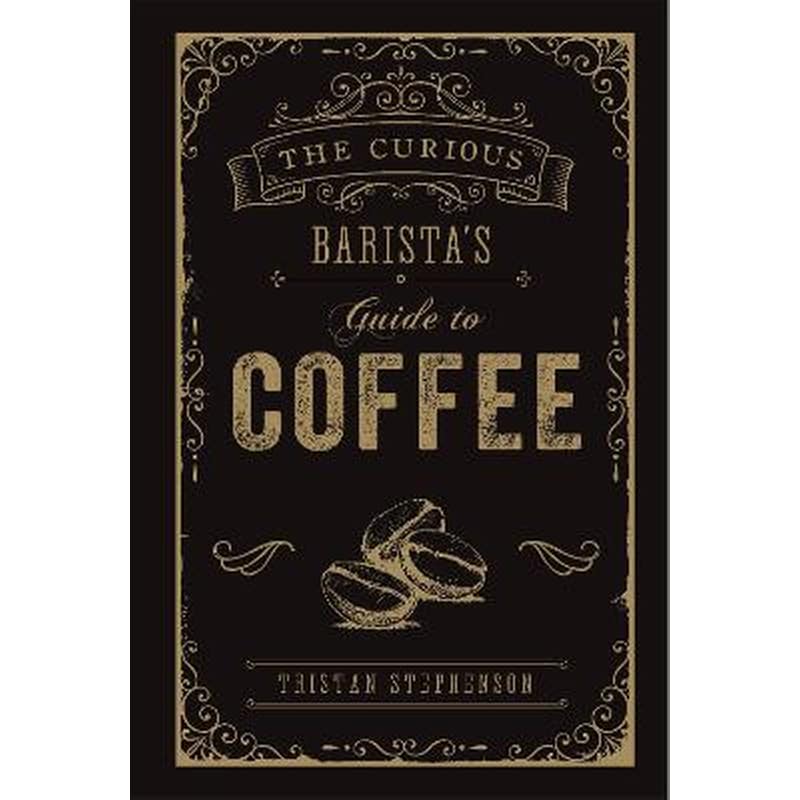 Curious Baristas Guide to Coffee
