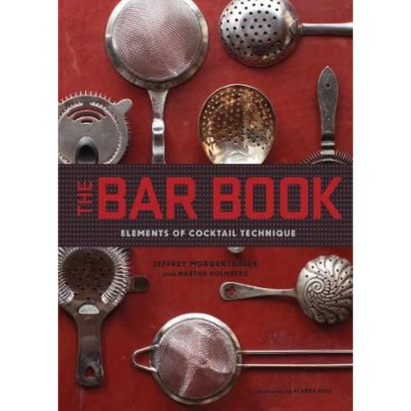 The Bar Book- Elements of Cocktail Technique