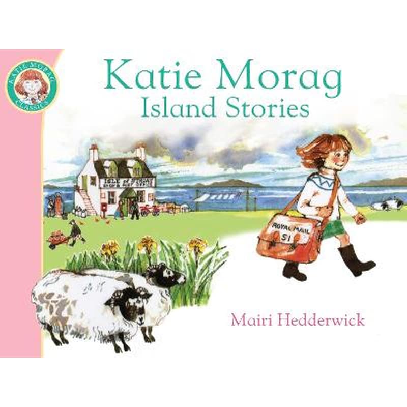 Katie Morags Island Stories