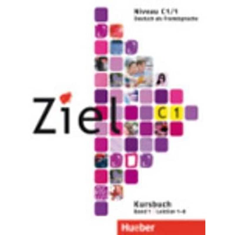 Ziel: C1 Kursbuch Band 1