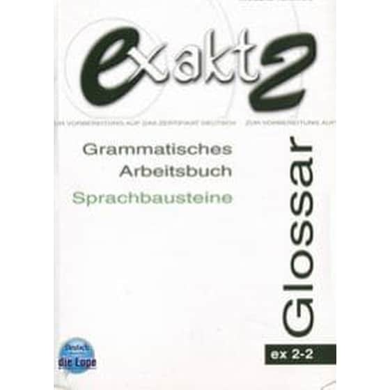 Exakt 2-2 Glossar (Grammatisches Arbeitsbuch, Sprachbausteine) image 0