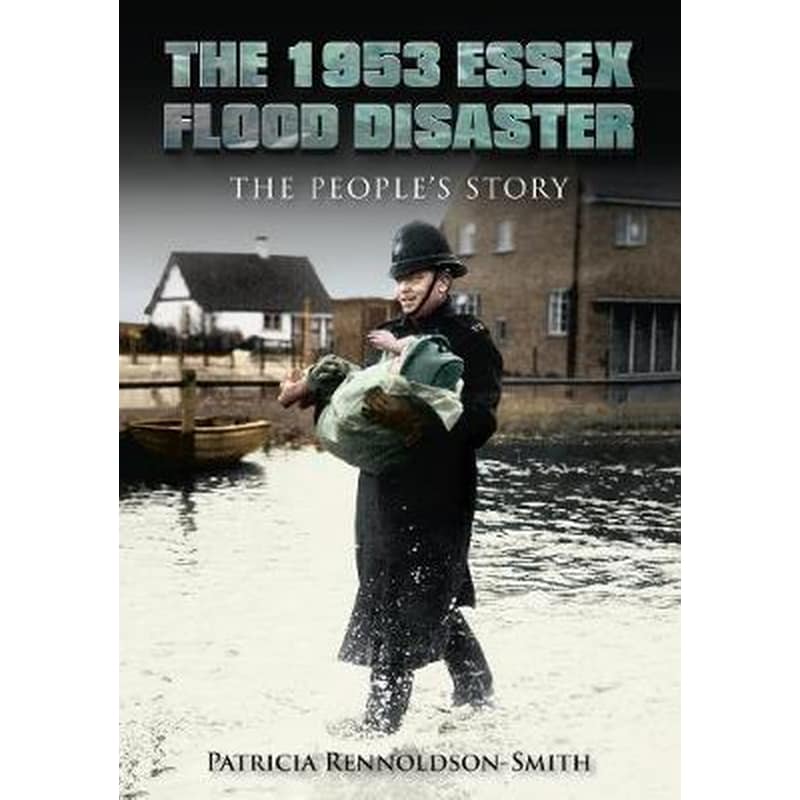 The 1953 Essex Flood Disaster