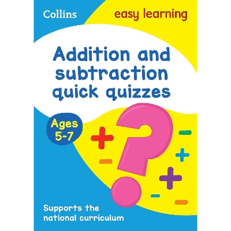 Addition Subtraction Quick Quizzes Ages 5-7