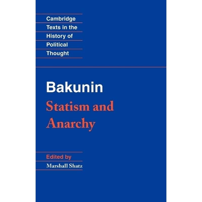 Bakunin: Statism and Anarchy