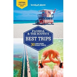 Lonely Planet Florida & the South's Best Trips