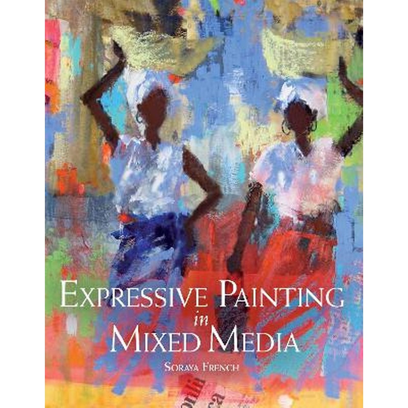 Expressive Painting in Mixed Media