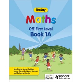 TeeJay Maths CfE First Level Book 1A Second Edition
