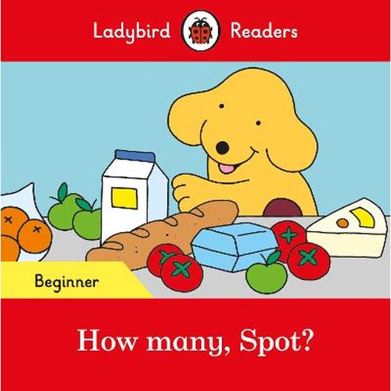 Ladybird Readers Beginner Level - Spot - How many, Spot? (ELT Graded Reader) image 0