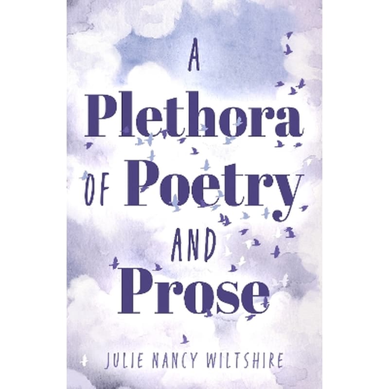 A Plethora of Poetry and Prose