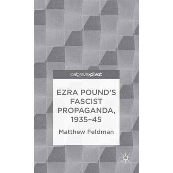 Ezra Pound's Fascist Propaganda, 1935-45 image 0
