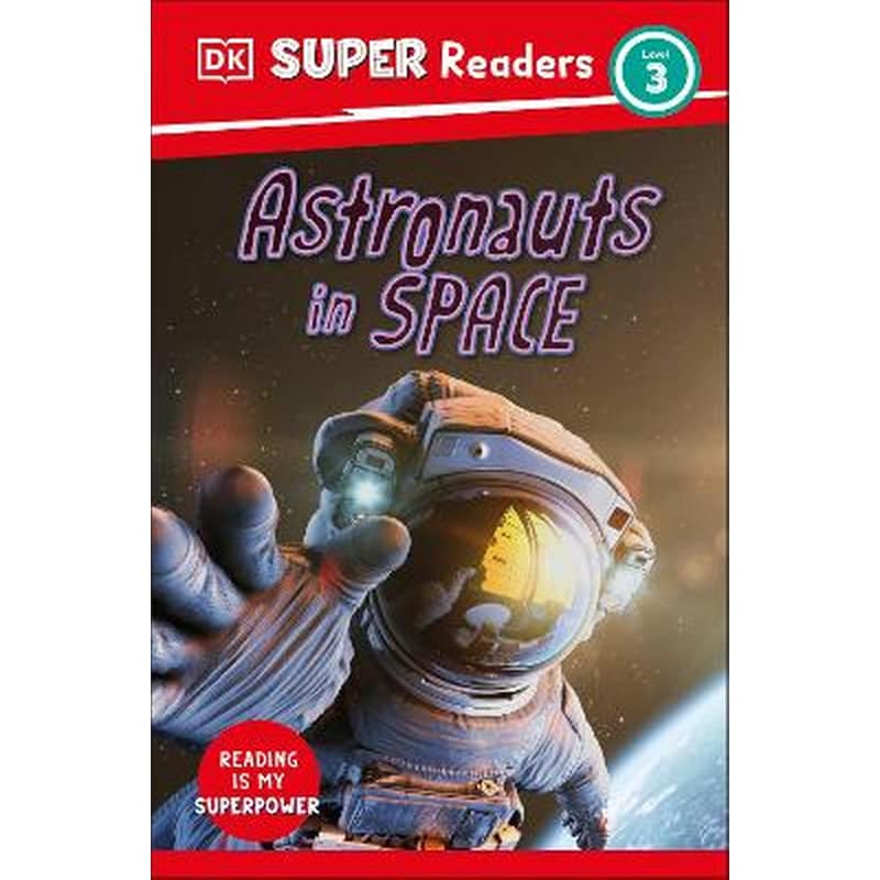 DK Super Readers Level 3 Astronauts in Space