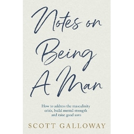 Notes on Being a Man