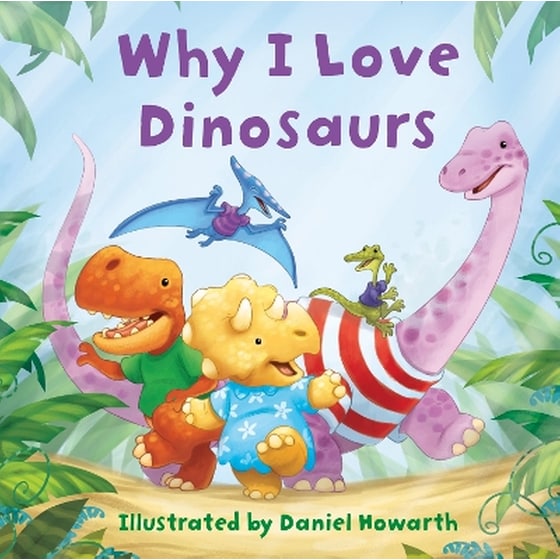 Why I Love Dinosaurs image 0