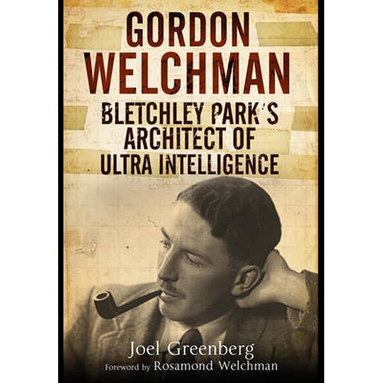 Gordon Welchman- Bletchley Park's Architect of Ultra Intelligence image 0