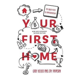 Your First Home : The Proven Path To Homeownership