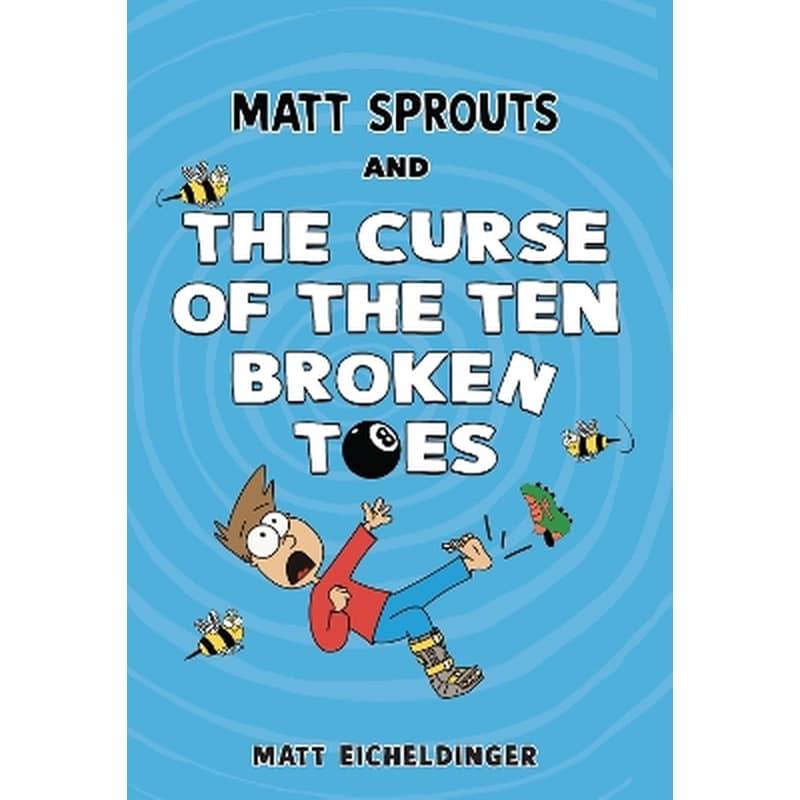 Matt Sprouts and the Curse of the Ten Broken Toes