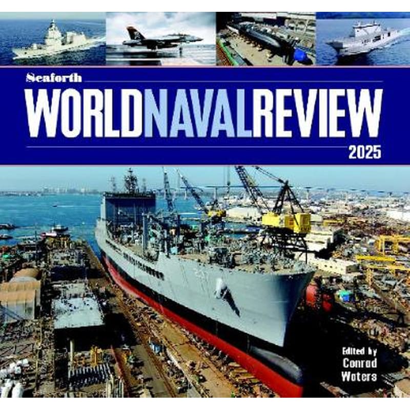 Seaforth World Naval Review