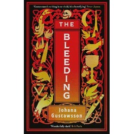 The Bleeding : The dazzlingly dark gothic thriller that everyone is talking about...