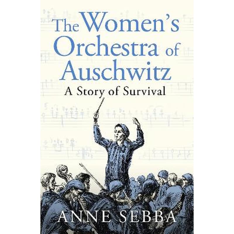 The Women’s Orchestra of Auschwitz