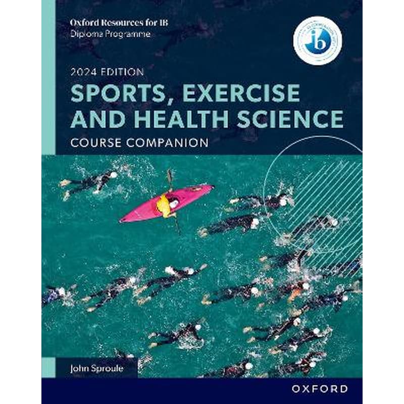 Oxford Resources for IB DP Sports, Exercise and Health Science: Course Book