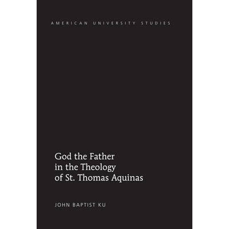 God the Father in the Theology of St. Thomas Aquinas