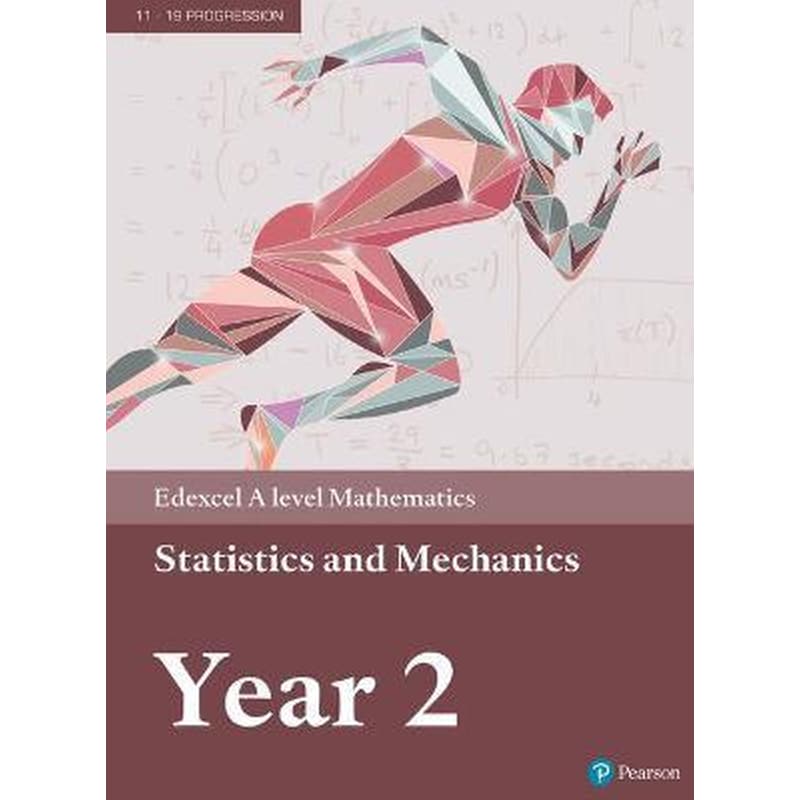 Pearson Edexcel A level Mathematics Statistics Mechanics Year 2 Textbook + e-book