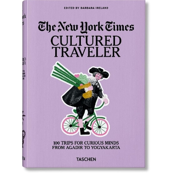 The New York Times. Cultured Traveler. 100 Trips for Curious Minds from Agadir to Yogyakarta image 0