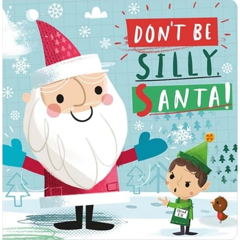 Dont Be Silly, Santa!