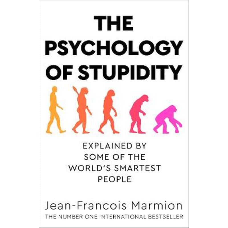 The Psychology of Stupidity