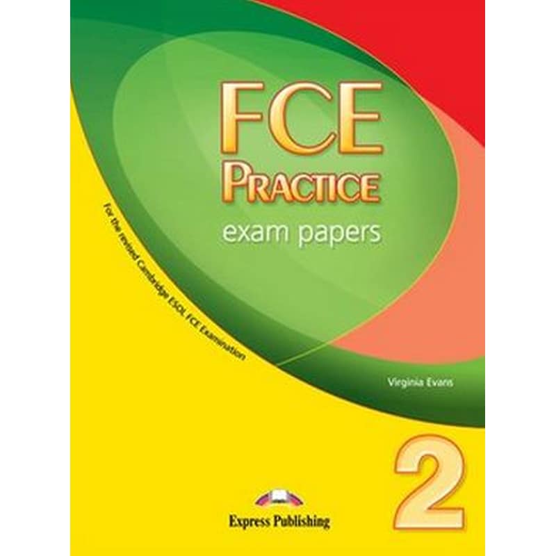 FCE Practice Exam Papers 2 Students Book 2015 Revised