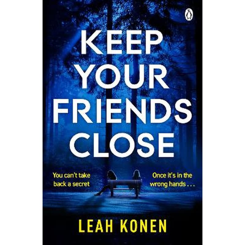 Keep Your Friends Close