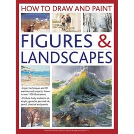 How to Draw and Paint Figures & Landscapes