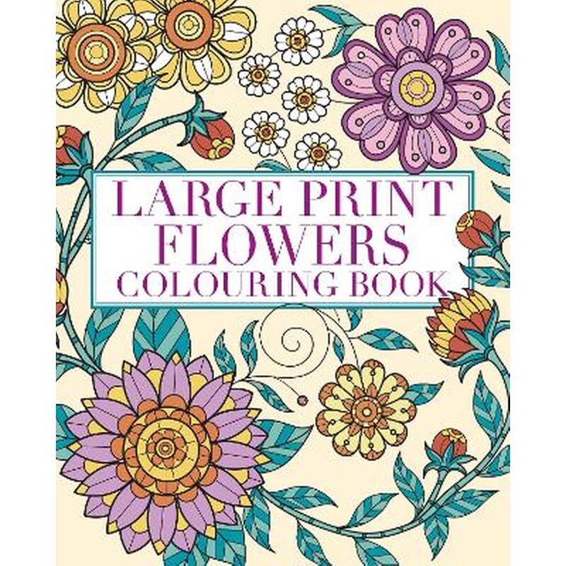 Large Print Flowers Colouring Book